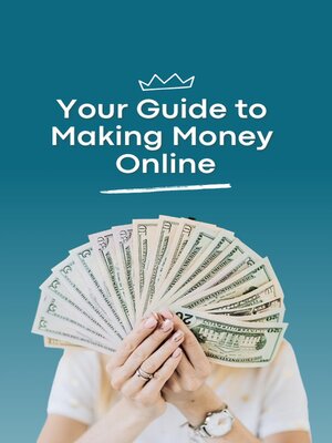 cover image of Your Guide to Making Money Online